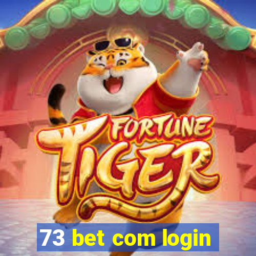 73 bet com login